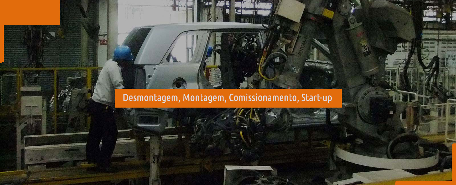Desmontagem, Montagem, Comissionamento, start-up